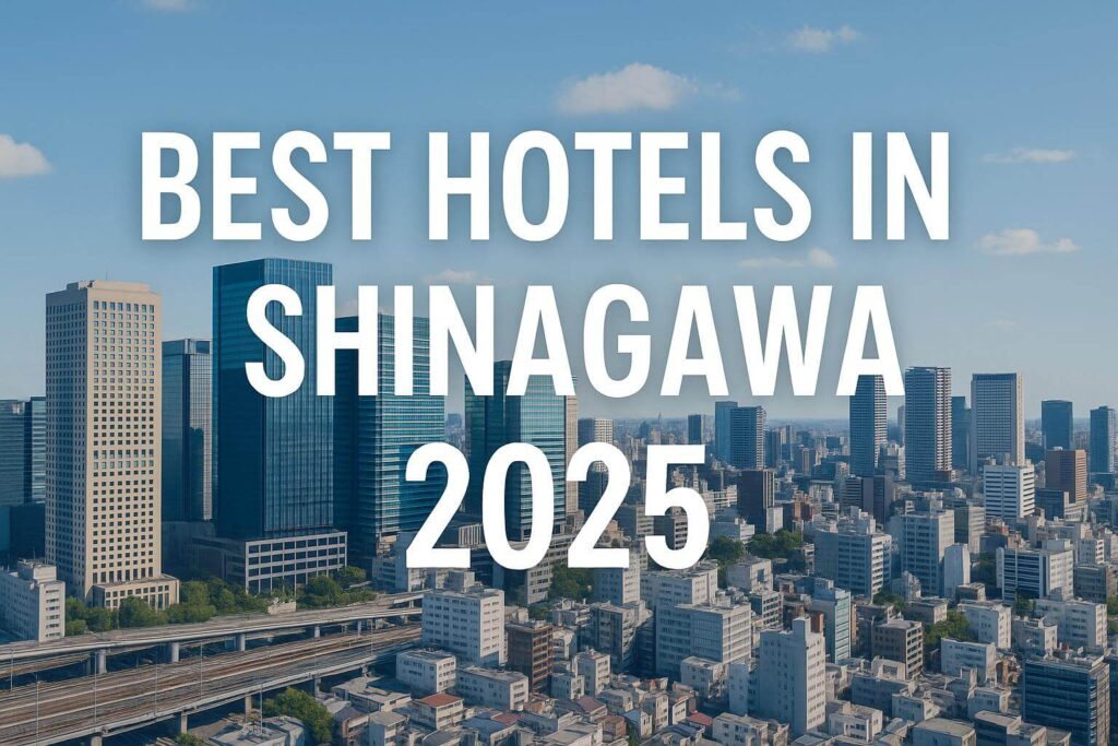 "Shinagawa skyline with modern skyscrapers and train tracks under a clear blue sky, featuring bold text 'Best Hotels in Shinagawa 2025' in the center."